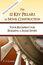 The 12 Key Pillars of Novel Construction: Your Blueprint for Building a Strong Story
