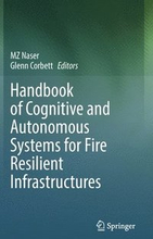 Handbook of Cognitive and Autonomous Systems for Fire Resilient Infrastructures