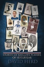 1872 Stories of Rangers Players of Yesteryear