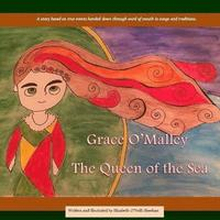 Grace O'Malley: The Queen of the Sea