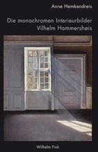 Die monochromen Interieurbilder Vilhelm Hammershøis