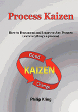 Process Kaizen: How to Document and Improve Any Process (and everything's a process)