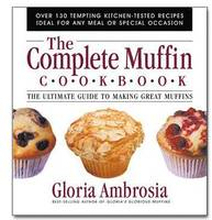 The Complete Muffin Cookbook
