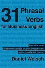 31 Phrasal Verbs for Business English: The Phrasal Verbs you should know for international business