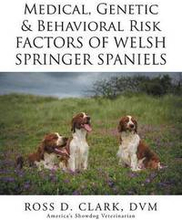 Medical, Genetic & Behavioral Risk Factors of Welsh Springer Spaniels