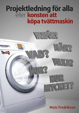 Projektledning för alla eller konsten att köpa tvättmaskin