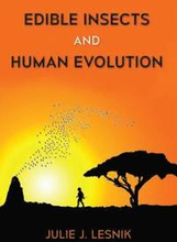 Edible Insects and Human Evolution