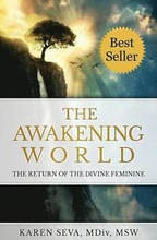 The Awakening World: The Return of the Divine Feminine