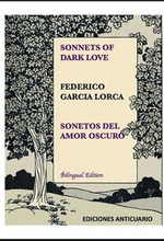 Sonnets of Dark Love by Federico Garcia Lorca: Sonetos del Amor Oscuro
