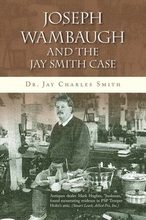 Joseph Wambaugh and the Jay Smith Case