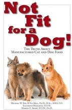 Not Fit For a Dog! The truth About Manufactured Cat and Dog Food