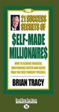 The 21 Success Secrets of Self-Made Millionaires