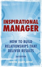Inspirational Manager: How to Build Relationships That Deliver Results