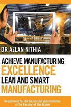 Achieve Manufacturing Excellence Lean and Smart Manufacturing