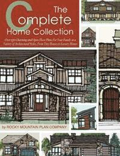 The Complete Home Collection: Over 130 Charming and Open Floor Plans for Your Family in a Variety of Architectural Styles, From Tiny Houses to Luxur