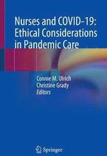 Nurses and COVID-19: Ethical Considerations in Pandemic Care
