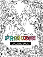Magical Princess: An Princess Coloring Book with Princess Forest Animals, Fantasy Landscape Scenes, Country Flower Designs, and Mythical