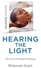 Quaker Quicks - Hearing the Light