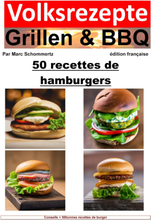 Recettes folkloriques de grillades et de barbecue - 50 recettes de burger