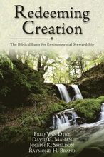 Redeeming Creation The Biblical Basis for Environmental Stewardship
