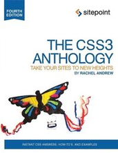 The CSS Anthology: 101 Essential Tips, Tricks and Hacks 4th Edition
