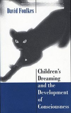 Childrens Dreaming and the Development of Consciousness