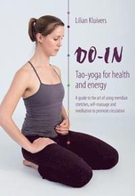 Do-In, Tao yoga for health and energy: A guide to the art of using meridian stretches, self-massage and meditation to promote circulation