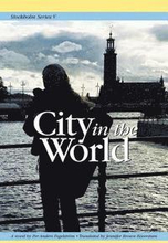 Stockholm Series V: City in the World