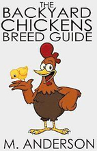 The Backyard Chickens Breed Guide: The Best (and Worst) Backyard Chicken Breeds