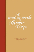 The Written Works Of Graeme Edge: The Written Works of Graeme Edge
