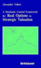 A Stochastic Control Framework for Real Options in Strategic Evaluation