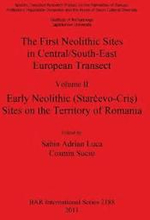 The First Neolithic Sites in Central/South-East European Transect