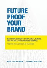 Future Proof Your Brand: Data-Driven Insights to Implement, Manage, and Optimise Your Brand Performance