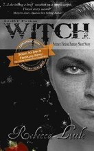LGBT Fiction - WITCH - Science Fiction Fantasy Short Story