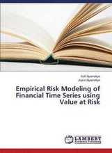 Empirical Risk Modeling of Financial Time Series using Value at Risk