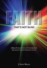 Faith That's Not Blind: A Brief Introduction to Contemporary Arguments For the Existence of God