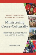 Ministering CrossCulturally A Model for Effective Personal Relationships