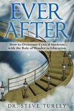 Ever After: How to Overcome Cynical Students with the Role of Wonder in Education