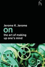 On the Art of Making Up One's Mind