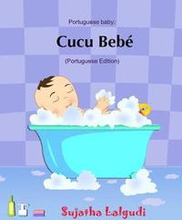 Cucu Bebe: Livro infantil ilustrado. Livros para criancas, Baby books in Portuguese. Portuguese baby books, livros em portugues p