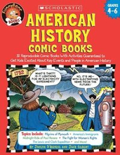 American History Comic Books: Twelve Reproducible Comic Books with Activities Guaranteed to Get Kids Excited about Key Events and People in American