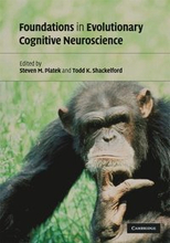 Foundations in Evolutionary Cognitive Neuroscience