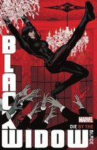 Black Widow By Kelly Thompson Vol. 3: Die by the Blade