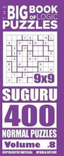 The Big Book of Logic Puzzles - Suguru 400 Normal (Volume 8)