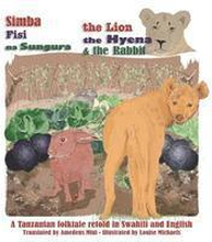 The Lion, The Hyena and The Rabbit: Simba, Fisi, na Sungura