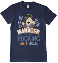 Who Is The Manager Of This Shit Hole T-Shirt, T-Shirt