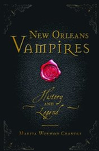 New Orleans Vampires: History and Legend