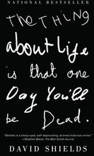 The Thing about Life Is That One Day You'll Be Dead