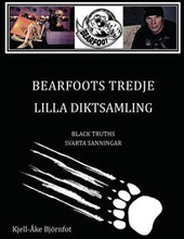 Bearfoots tredje lilla diktsamling : black truths = svarta sanningar