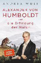 Alexander von Humboldt und die Erfindung der Natur